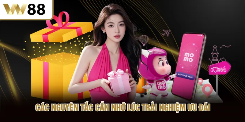 Các nguyên tắc cần nhớ lúc trải nghiệm ưu đãi
