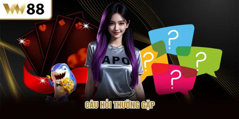 Câu hỏi thường gặp