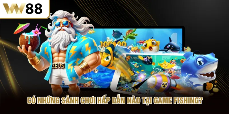 Có những sảnh chơi hấp dẫn nào tại game Fishing?