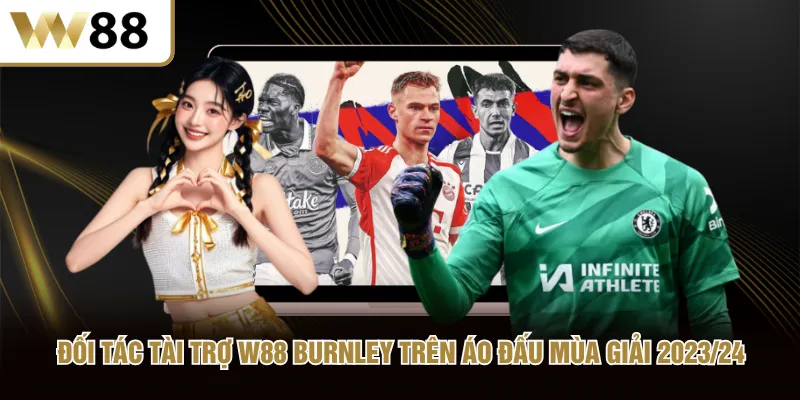 Đối tác tài trợ W88 Burnley trên áo đấu mùa giải 2023/24
