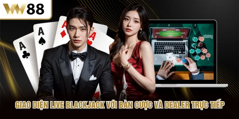 Giao diện Live Blackjack với bàn cược và dealer trực tiếp