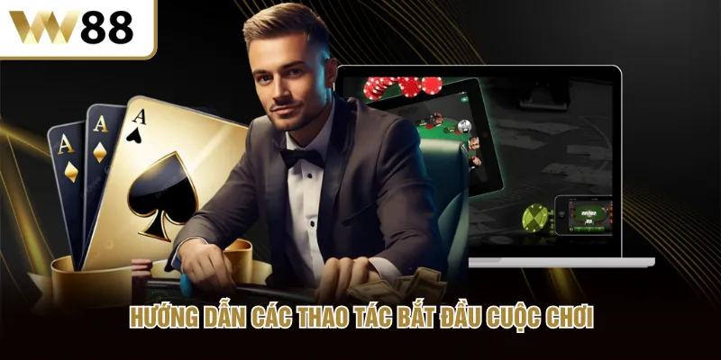 Hướng dẫn các thao tác bắt đầu cuộc chơi