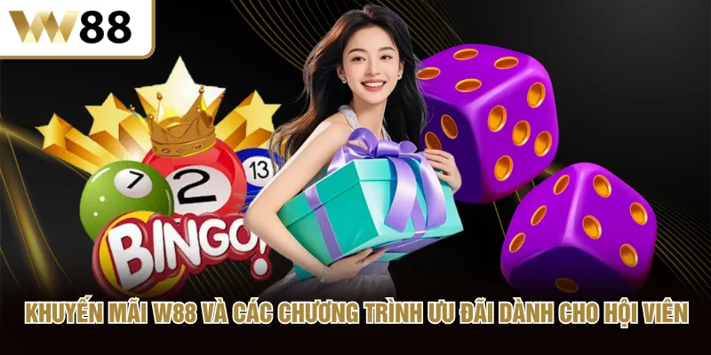 Khuyến mãi W88 và các chương trình ưu đãi dành cho hội viên