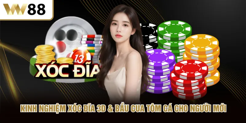 Kinh nghiệm Xóc Đĩa 3D & Bầu Cua Tôm Cá cho người mới