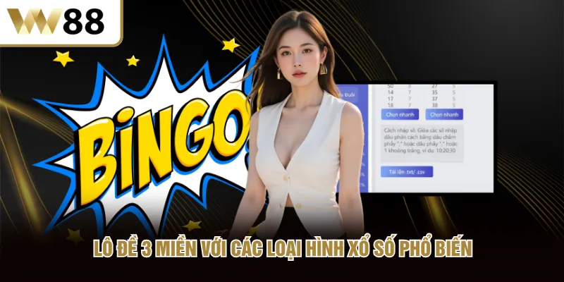 Lô đề 3 miền với các loại hình xổ số phổ biến
