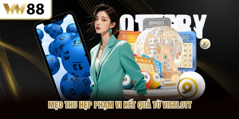 Mẹo thu hẹp phạm vi kết quả từ Vietlott