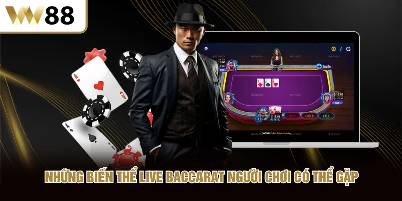 Những biến thể Live Baccarat người chơi có thể gặp