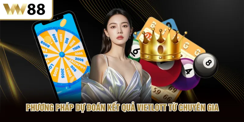 Phương pháp dự đoán kết quả Vietlott từ chuyên gia