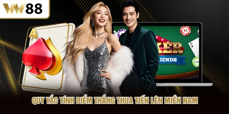 Quy tắc tính điểm thắng thua Tiến Lên Miền Nam