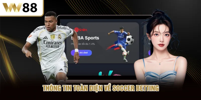 Thông tin toàn diện về soccer betting