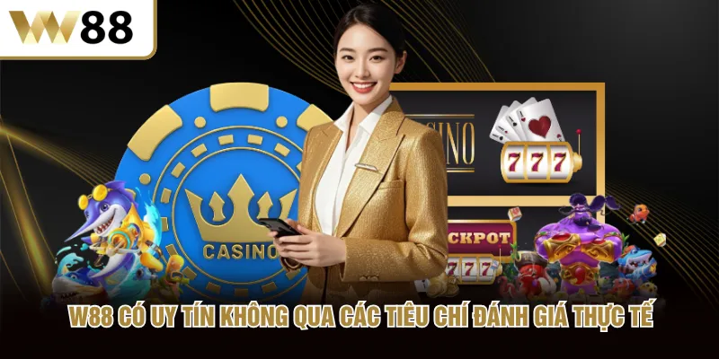 W88 có uy tín không qua các tiêu chí đánh giá thực tế