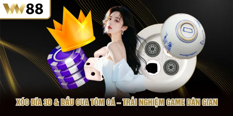 Xóc Đĩa 3D Bầu Cua Tôm Cá Trải Nghiệm Game Dân Gian